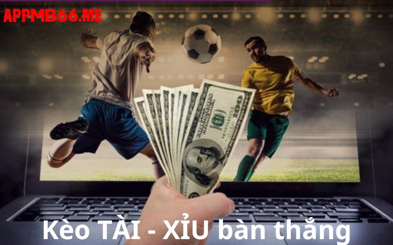 Đặt kèo tài xỉu trên tổng số bàn thắng 